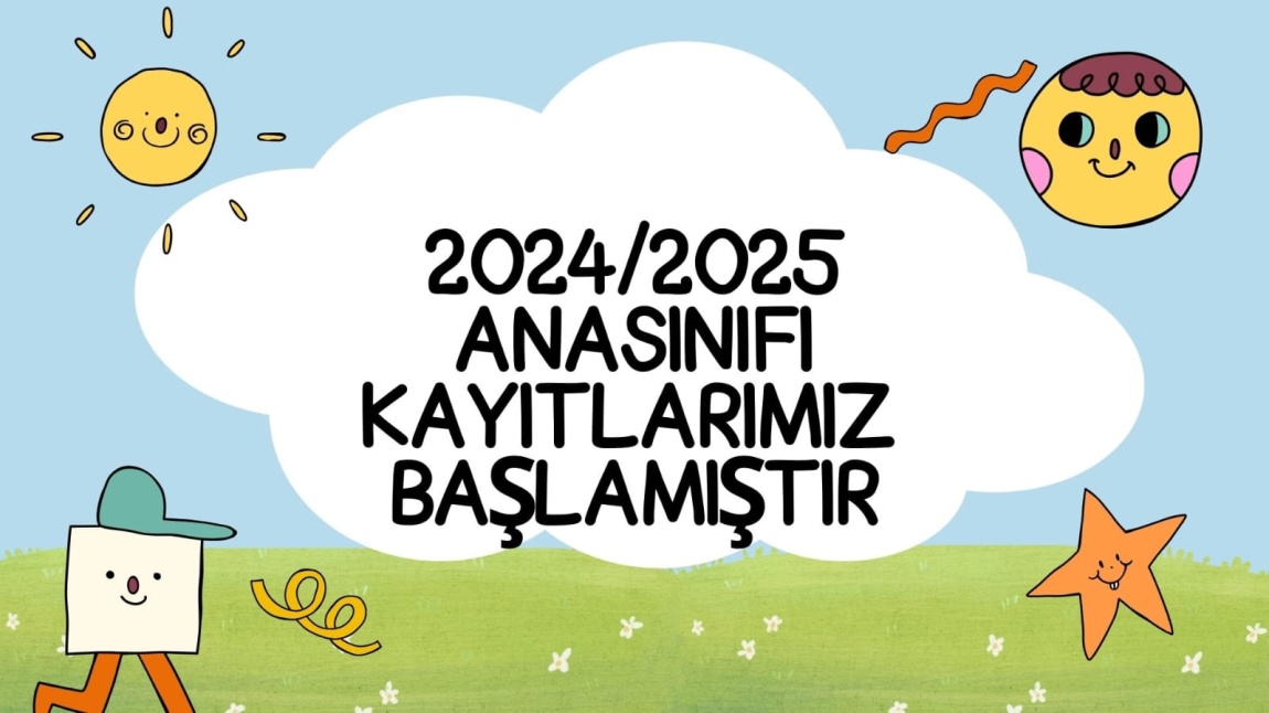 ANASINIFI KAYITLARIMIZ BAŞLAMIŞTIR